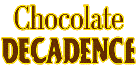 Chocolate Decadence